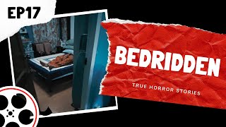 True Horror Stories - Bedridden (POV)