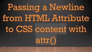 Passing a Newline from HTML Attribute to CSS content with attr()