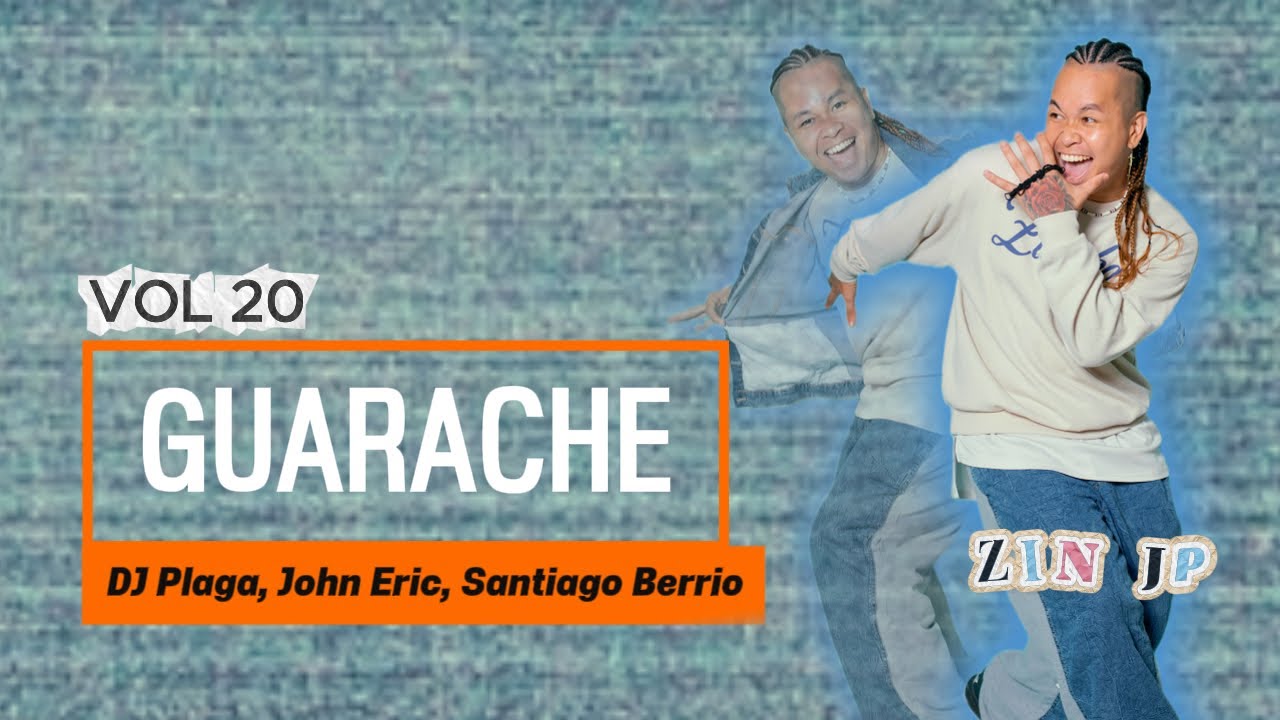 GUARACHE | DJ Plaga, John Eric, Santiago Berrio | ZUMBA FITNESS | Volume 20 | 2025