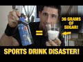 Sports Drink Disaster (HIDDEN SUGARS!!)