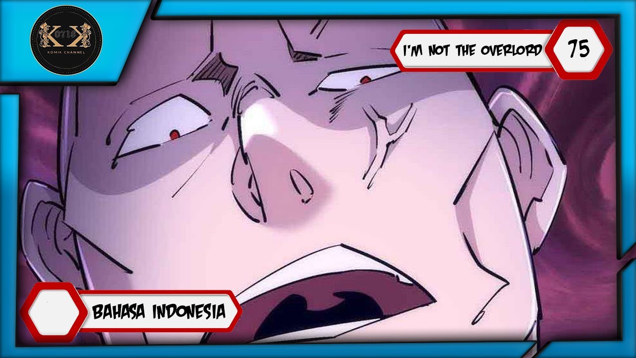 I’m Not The Overlord Chapter 75 [ Bahasa Indonesia ] Pergi jauh di