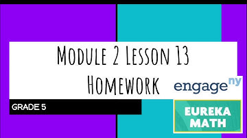 Engage NY // Eureka Math Grade 5 Module 2 Lesson 13 Homework
