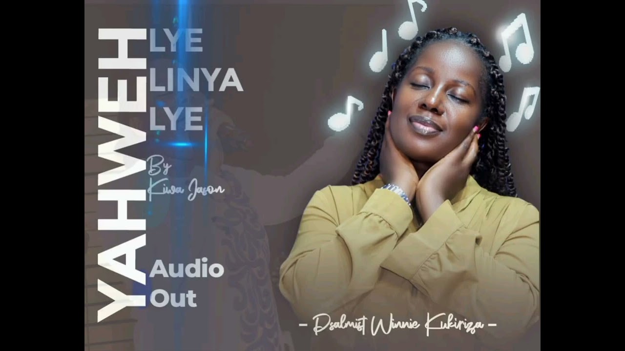 Psalmist Winnie Kukiriza  Yahweh Lye Linya Lye