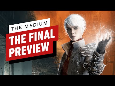 The Medium - The Final Preview