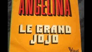 Le Grand Jojo, Angelina chords