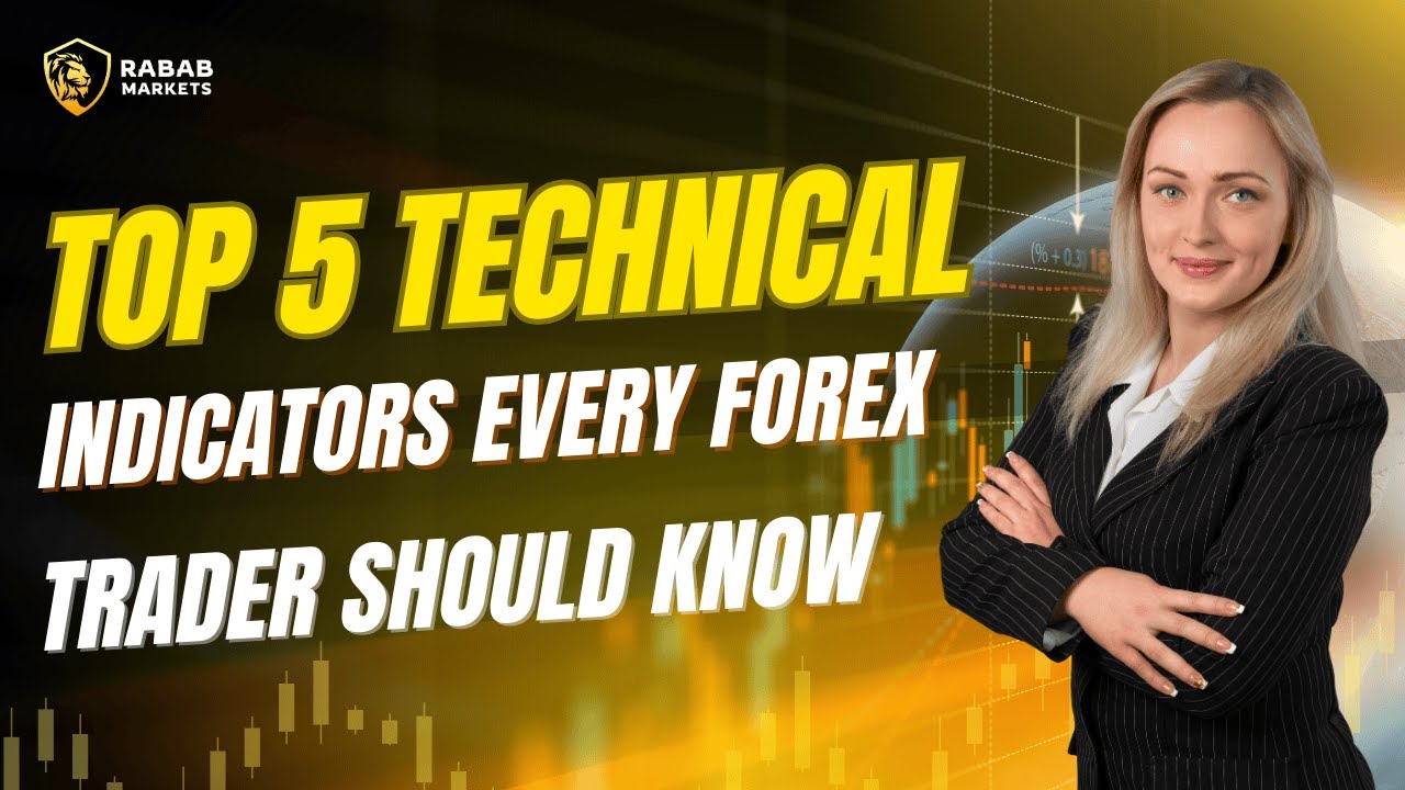 Top 5 Technical Indicators Every Forex Trader Should Know || RABAB ...