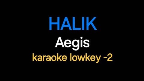 Halik - Aegis (karaoke lower key -2)
