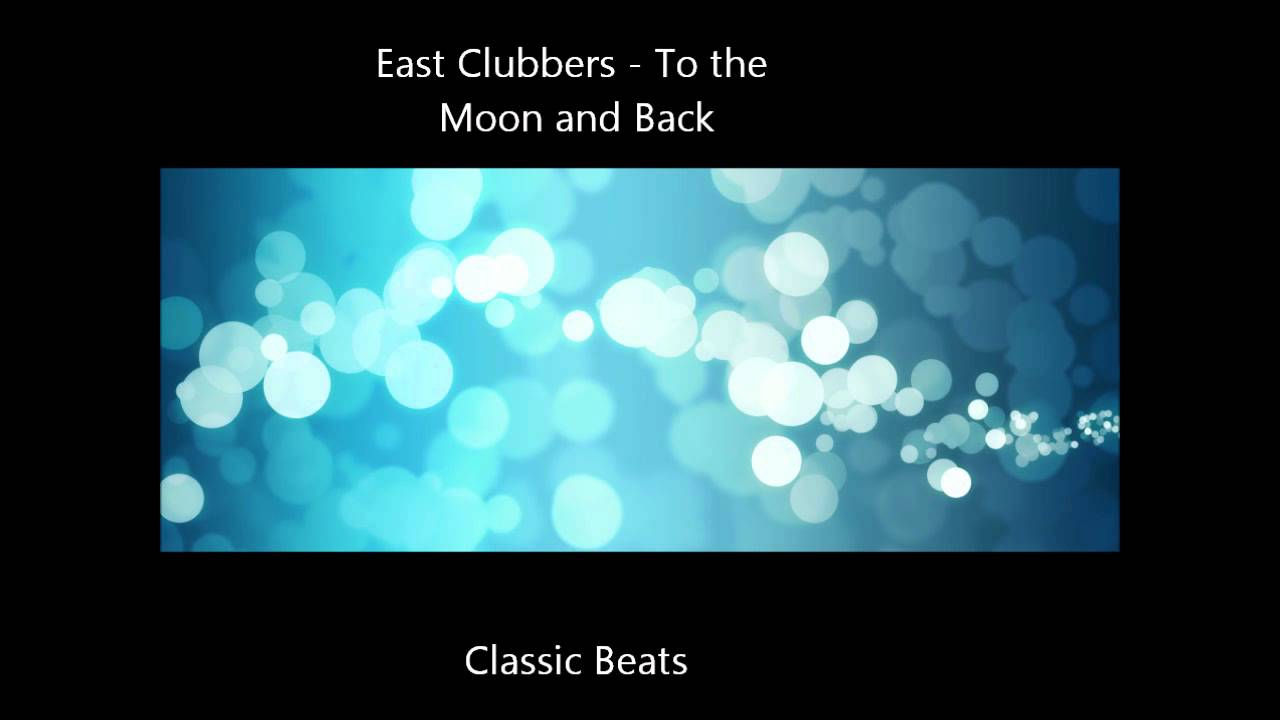 east clubbers to the moon and back