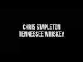 Chris Stapleton Tennessee Whiskey Lyrics