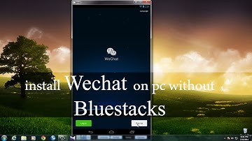 Install Wechat on PC Without Bluestacks
