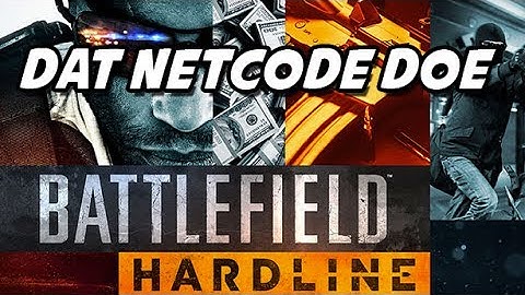 Battlefield Hardline Dat Netcode