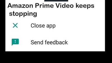 prime video keeps stopping | prime video keeps crashing