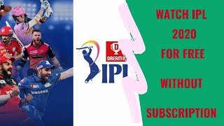 How to watch Dream 11 IPL 2020 For free.