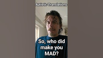 Autistic Translations: So, who did make you MAD?  #WaltonBigfootJames #autism #cptsd #short #shorts