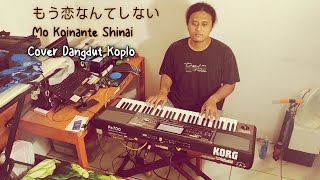 Noriyuki Makiharamo Koinante Shinai  Cover Versi Dangdut Koplo