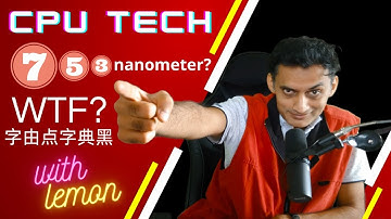 3 nanometers, 5nm, 7nm - CPU Technology Nodes explained. What is nanometer technology?
