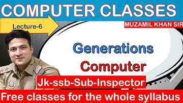 Generation of Computers | L6 |Free Computer Classes for JKSI