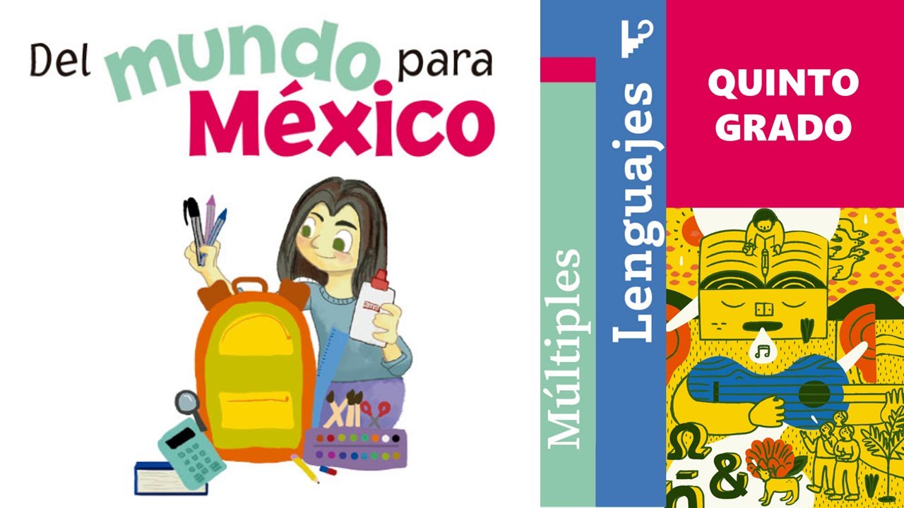 Del mundo para México (Múltiples lenguajes, Quinto grado) - YouTube
