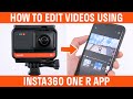 How To Edit FreeCapture Videos Using Insta360 ONE R App Tutorial