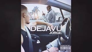 Jorge - DejaVu (Official Audio)