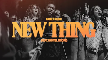 New Thing (feat. Montel Moore) | Family Music