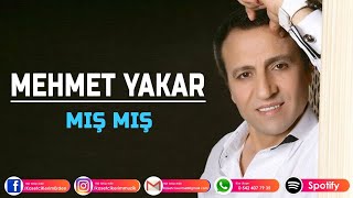 Mehmet Yakar - Miş Miş