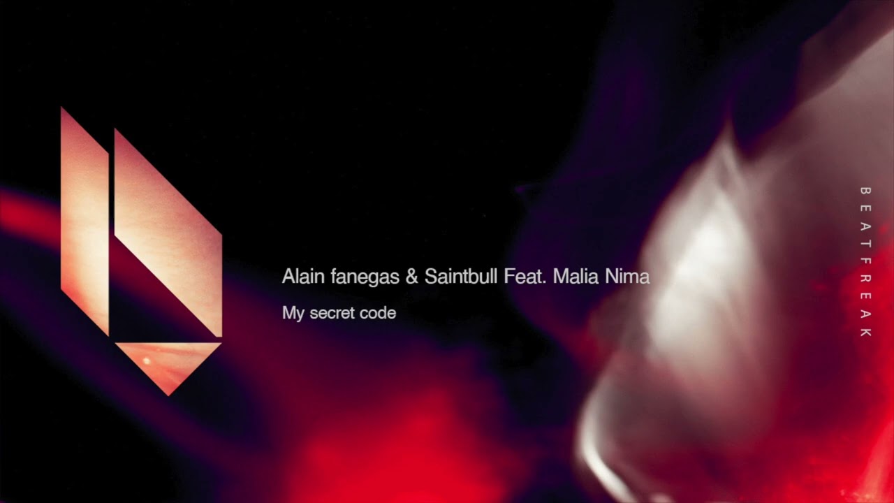 Obejrzyj Alain Fanegas & Saintbull , Feat Malia Nima - My secret code, Beatfreak Recordings w YouTube Obejrzyj Alain Fanegas & Saintbull , Feat Malia Nima - My secret code, Beatfreak Recordings w YouTube