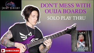 DON'T MESS WITH OUIJA BOARDS SOLO PLAY THROUGH / FALLING IN REVERSE