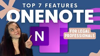 Top 7 Features in OneNote for Legal Professionals / Microsoft 365 for Case Management