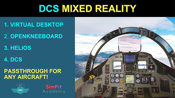 Episode 27 How to set up DCS Mixed Reality for any Aircraft