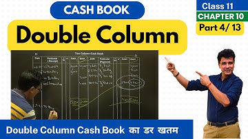 Double Column Cash Book | Class 11 Accounts | Chapter 10 | Part 4