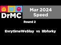 DrMC Silver Speed Monthly Mar 2024 - Round 2 - EvryTimeWeSlay vs bbforky