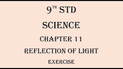 9th Std  science chapter 11 Reflection Of Light Exercise Question And Answers