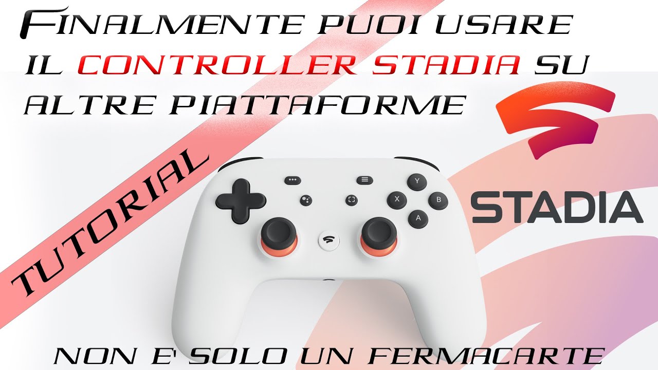 Usare CONTROLLER STADIA su tutte le piattaforme - YouTube