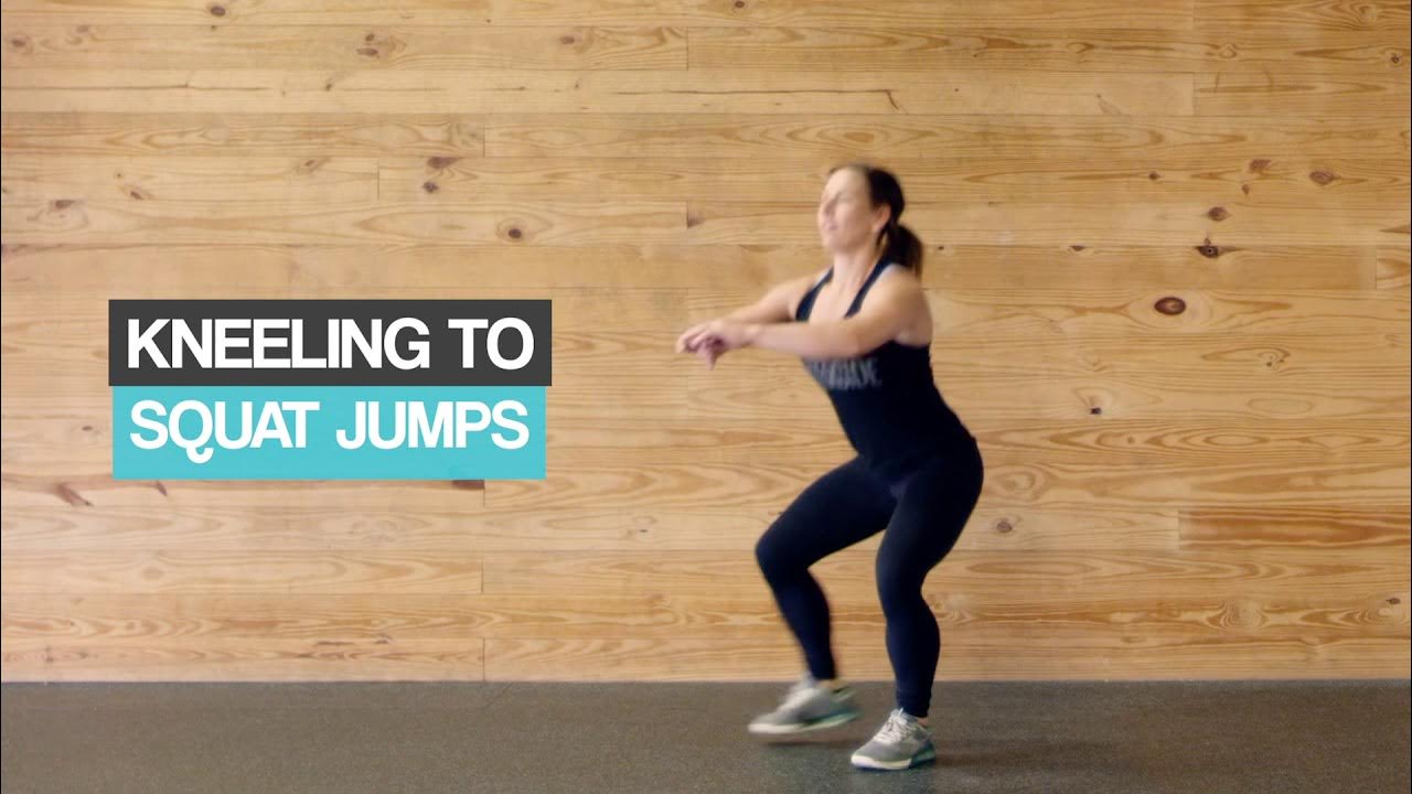 Kneeling To Squat Jumps YouTube