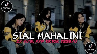 DJ Sial Mahalini Seolah cintaiku ‼️VIRAL FYP TIKTOK TERBARU MENGKANE