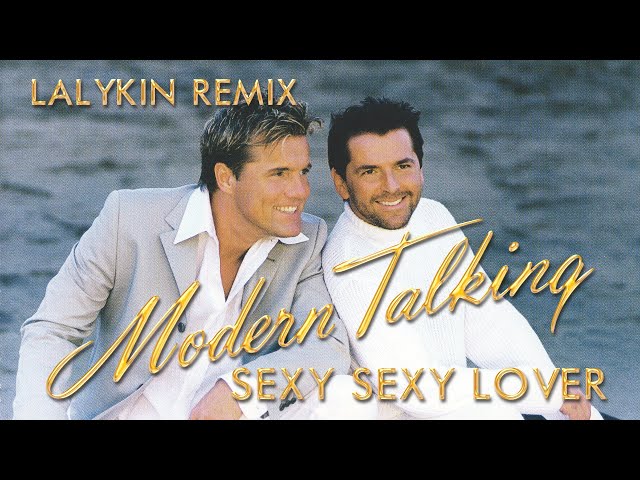 Modern Talking - Sexy Sexy Lover (LALYKIN REMIX) 2023