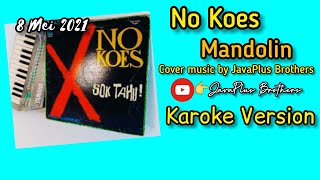 Mandolin - No Koes ( Karoke cover terbaru by Java music )