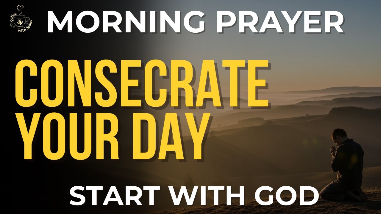 Morning Prayer Before You Start Your Day | Pray First and Watch What God Does Today