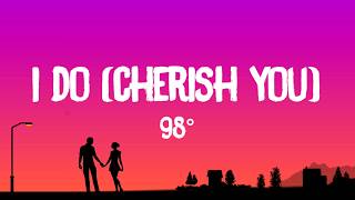 98° - I Do (Cherish You) (Lyrics)