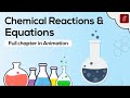 Chemical reactions and equations class 10 full chapter animation  class 10 science chapter 1 cbse