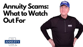 Annuity Scams: What to Watch Out For