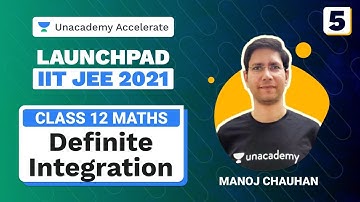 Definite Integration L 5 | Launchpad IIT JEE 2021 | Maths | MC Sir | Unacademy Accelerate