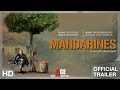 Mandarines  bande annonce officielle  le 6 avril au cinema