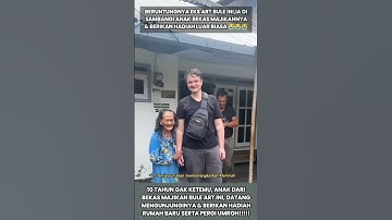 10 TAHUN GAK KETEMU,ANAK BULE EKS MAJIKAN ART INI,BERI KEJUTAN BELIKAN RUMAH BARU! #kisah #shorts