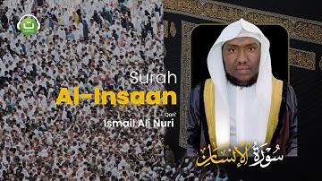 Surah Al-Insaan سورة الانسان Full Terjemah || Ismail Ali Nuri | Tadabbur Daily