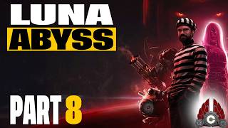Luna Abyss | Part 8