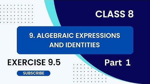 8th class Maths Chapter 9 Exercise 9.5 || Ex 9.5 || Algebraic Expressions and Identities|1 st  sum