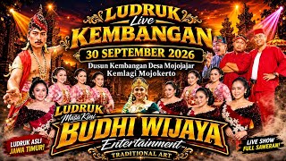 🔴Live Ludruk BUDHI WIJAYA - dsn Kembangan ds Mojojajar Kemlagi Mojokerto