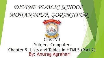 Class - 7 Sub - Computer Chapter - 9 Lists and Tables In HTML5 (Part2)